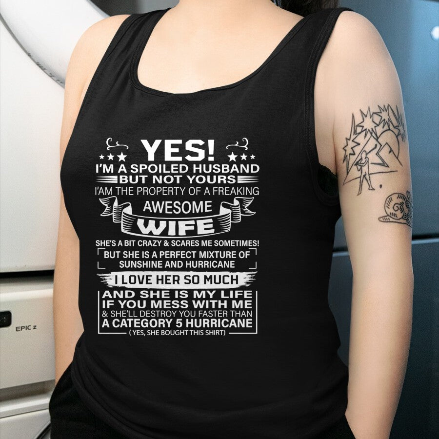 Best Wife Shirt, Wife and Husband Unisex T-Shirt/Hoodie/Sweatshirt HLT00 - Yes i'm A Spoiled Husband But Not Yours awesome Wife T-Shirt (1)