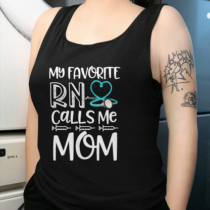 Funny Nurse Shirt, Nurse Unisex T-Shirt/Hoodie/Sweatshirt HLT00 - My Favorite RN Calls Me Mom Nurse Gift from Daughter T-Shirt
