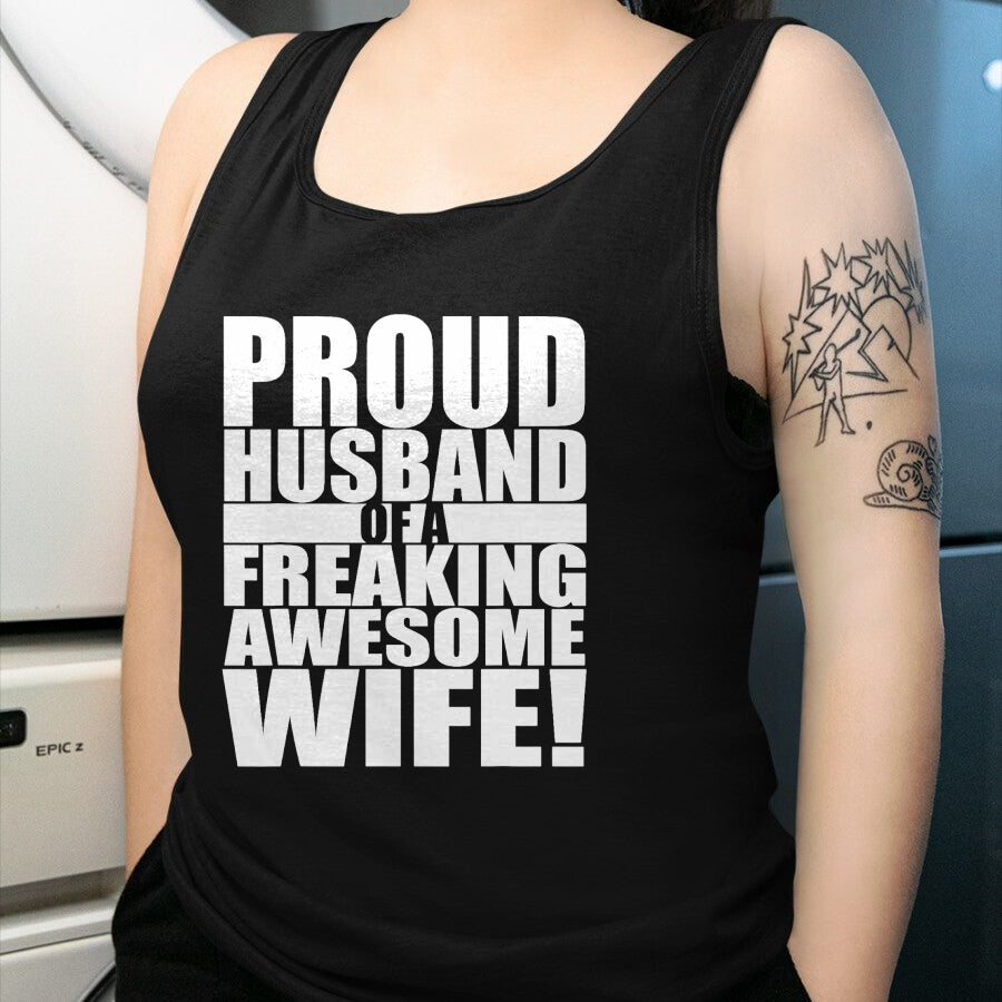 Best Wife Shirt, Wife and Husband Unisex T-Shirt/Hoodie/Sweatshirt HLT00 - Proud Husband Of A Freaking Awesome Wife Valentines Day T-Shirt