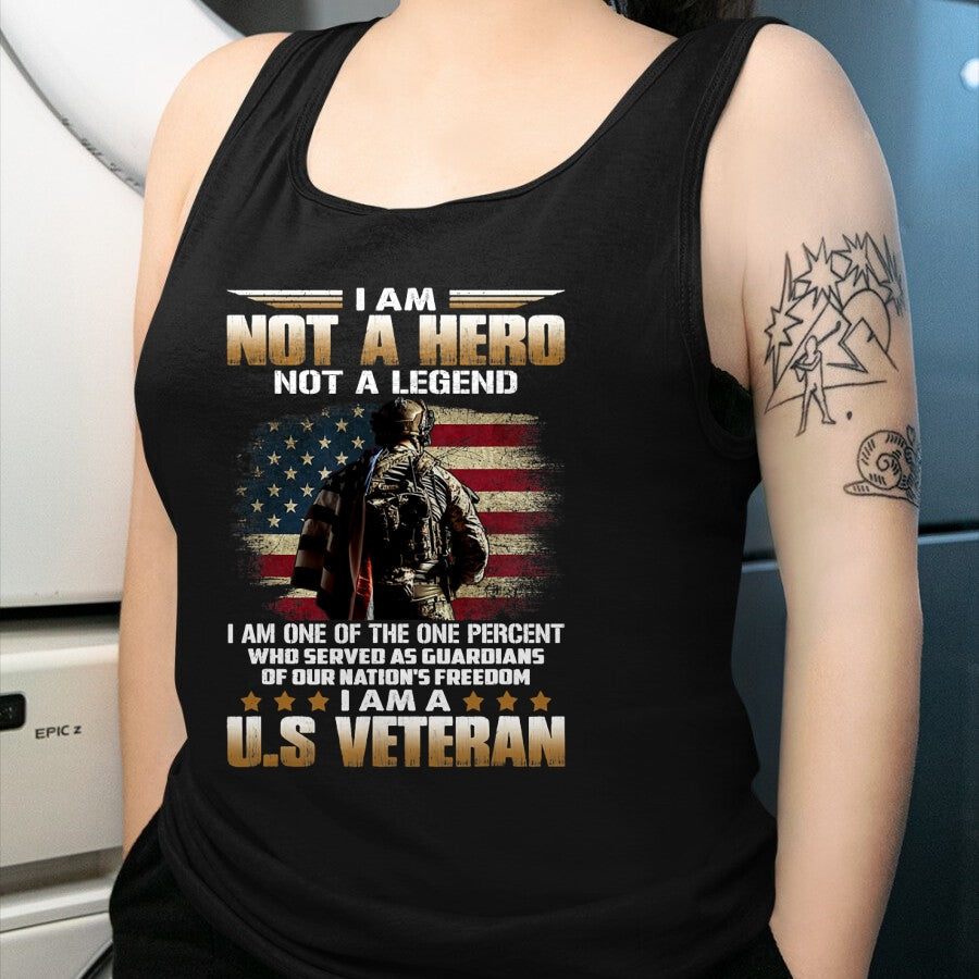 Proud Veteran Shirt, Funny Veteran UnisexT-Shirt/Hoodie/Sweatshirt HLT00 - I Am Not A Hero Not A Legend I Am One Percent A US Veteran T-Shirt
