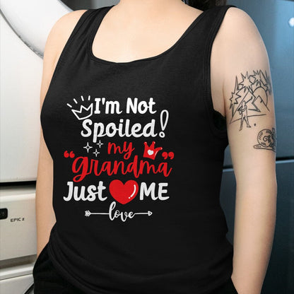 Best Wife Shirt, Wife and Husband Unisex T-Shirt/Hoodie/Sweatshirt HLT00 - I'm Not Spoiled My Grandma Loves Me Cute Child Kids Matching T-Shirt