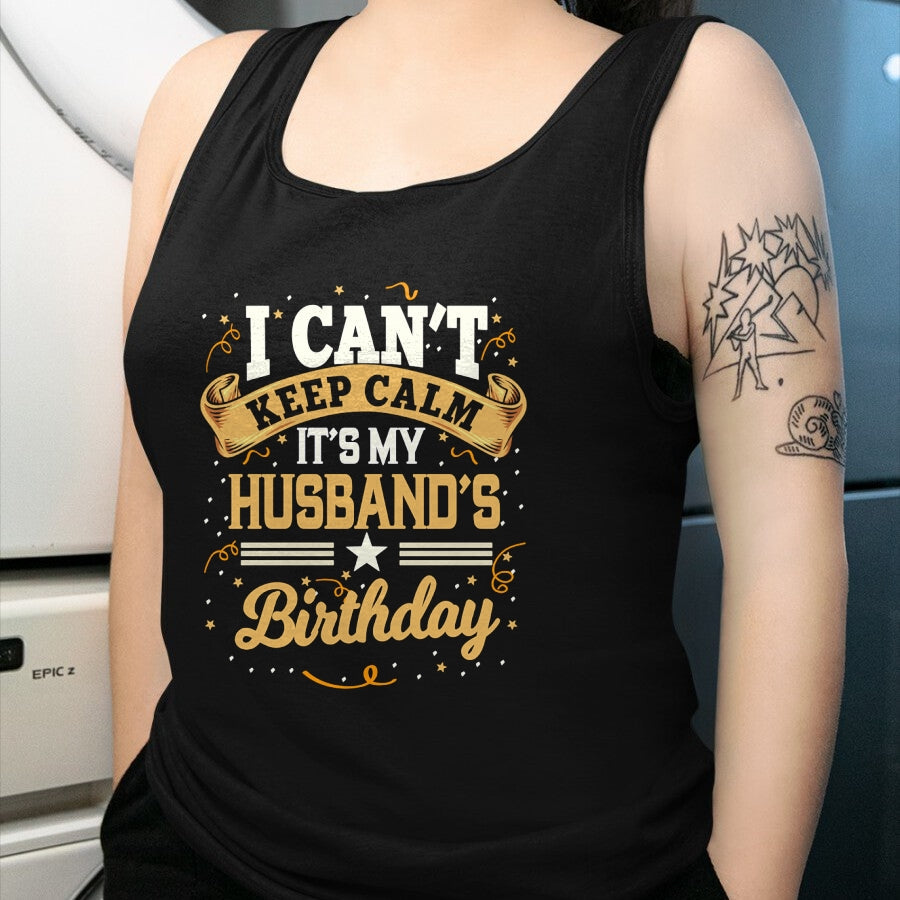 Best Wife Shirt, Wife and Husband Unisex T-Shirt/Hoodie/Sweatshirt HLT00 - I Can't Keep Calm It's My Husband Birthday Party Gift Long Sleeve T-Shirt