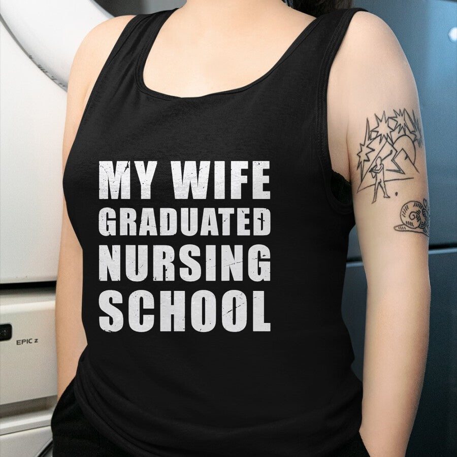 Funny Nurse Shirt, Nurse Unisex T-Shirt/Hoodie/Sweatshirt HLT00 - Mens My Wife Graduated Nursing School shirt for Husband Men Nurse T-Shirt