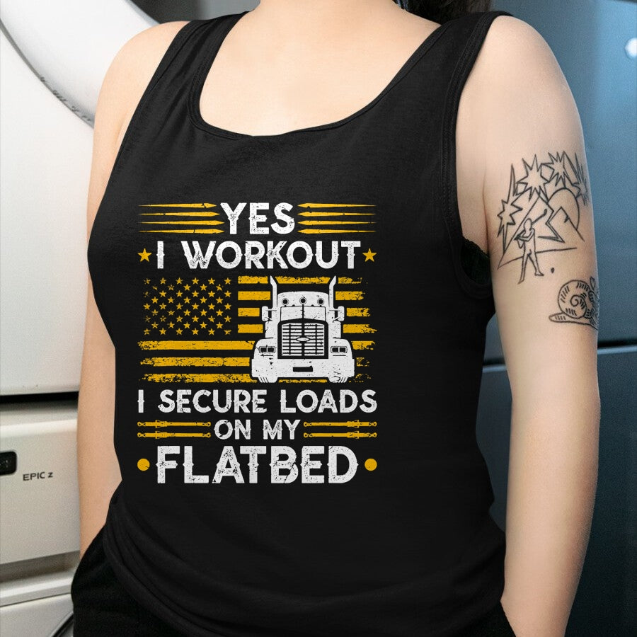 Best Truck Driver Life Shirt, Funny Trucker UnisexT-Shirt/Hoodie/Sweatshirt HLT00 - Flatbedder Truck Driver Secure Loads Flatbed Trucker T-Shirt