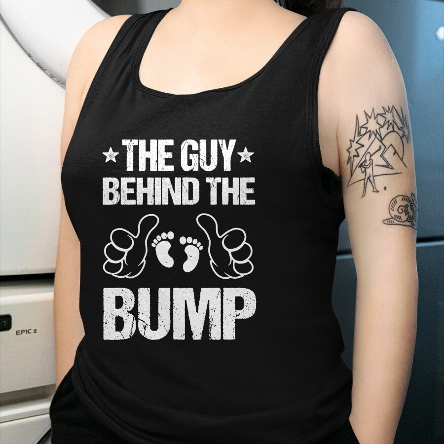 Best Wife Shirt, Wife and Husband Unisex T-Shirt/Hoodie/Sweatshirt HLT00 - The Guy Behind The Bump Pregnancy Announcement For Dad T-Shirt