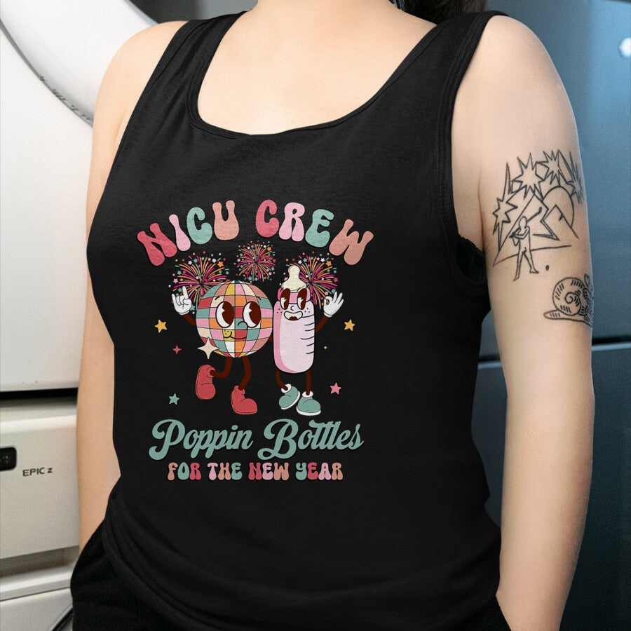 Funny Nurse Shirt, Nurse Unisex T-Shirt/Hoodie/Sweatshirt HLT00 - NICU Crew Nurse Poppin' Bottles For The New Years L&D Nurse T-Shirt