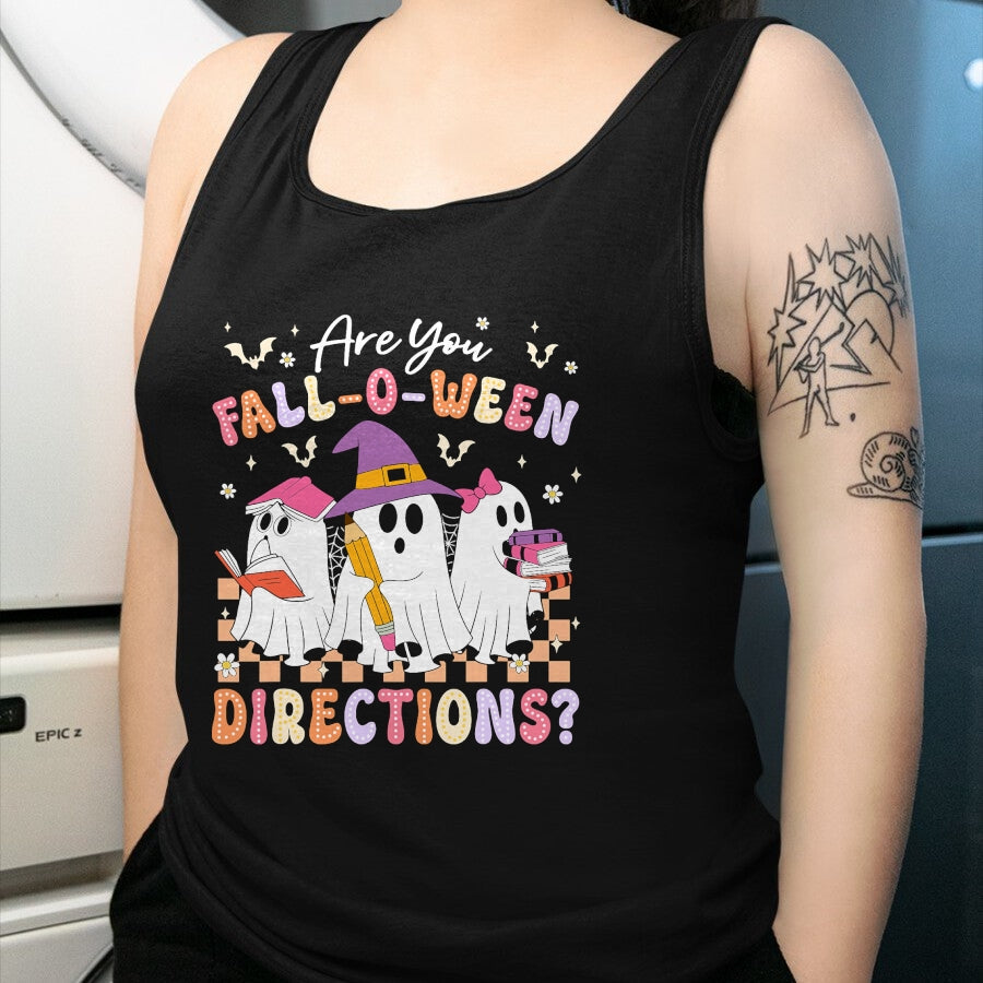 Best Teacher Shirt, Funny Teacher UnisexT-Shirt/Hoodie/Sweatshirt HLT00 - are You Fall O Ween Directions Funny Teacher Halloween Ghost T-Shirt