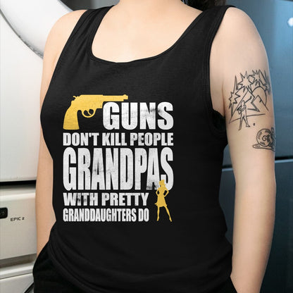 Best Grandpa Shirt, Proud Grandpa Unisex T-Shirt/Hoodie/Sweatshirt HLT00 - Guns don't Kill People Grandpas with Granddaughters Tshirt