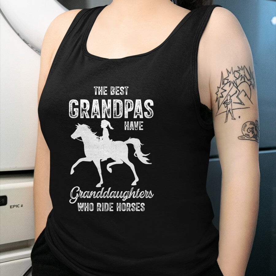 Best Grandpa Shirt, Proud Grandpa Unisex T-Shirt/Hoodie/Sweatshirt HLT00 - The Best Grandpas Have Granddaughters Who Ride Horses Lover T-Shirt