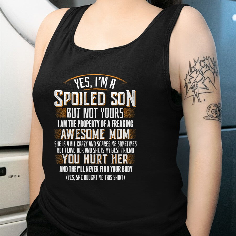 Best Wife Shirt, Wife and Husband Unisex T-Shirt/Hoodie/Sweatshirt HLT00 - Yes I'm A Spoiled Son Of A Freaking Awesome Mom T-Shirt