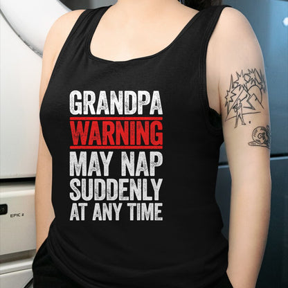 Best Grandpa Shirt, Proud Grandpa Unisex T-Shirt/Hoodie/Sweatshirt HLT00 - Grandpa Warning May Nap Suddenly At Any Time T-Shirt T-Shirt (1)