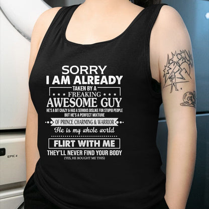 Best Wife Shirt, Wife and Husband Unisex T-Shirt/Hoodie/Sweatshirt HLT00 - Sorry I Am Already Taken By A Freaking Awesome Guy Husband T-Shirt