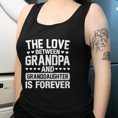 Best Grandpa Shirt, Proud Grandpa Unisex T-Shirt/Hoodie/Sweatshirt HLT00 - The Love Between Grandpa and Granddaughter is Forever T-Shirt