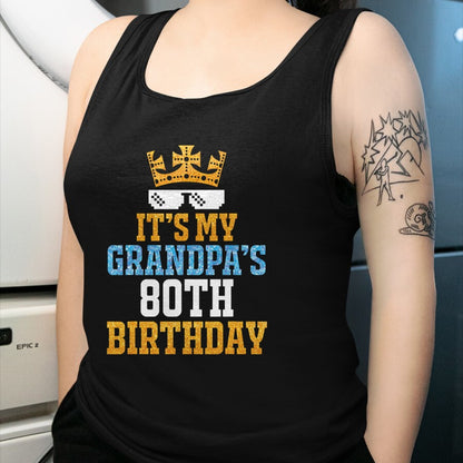 Best Grandpa Shirt, Proud Grandpa Unisex T-Shirt/Hoodie/Sweatshirt HLT00 - Grandson Granddaughter Happy It's My Grandpa's 80th Birthday T-Shirt