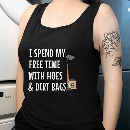 Best Farmer Life Shirt, Funny Farmer UnisexT-Shirt/Hoodie/Sweatshirt HLT00 - Funny I Spend Freetime with Hoes & Dirt Bags Garden T-Shirt