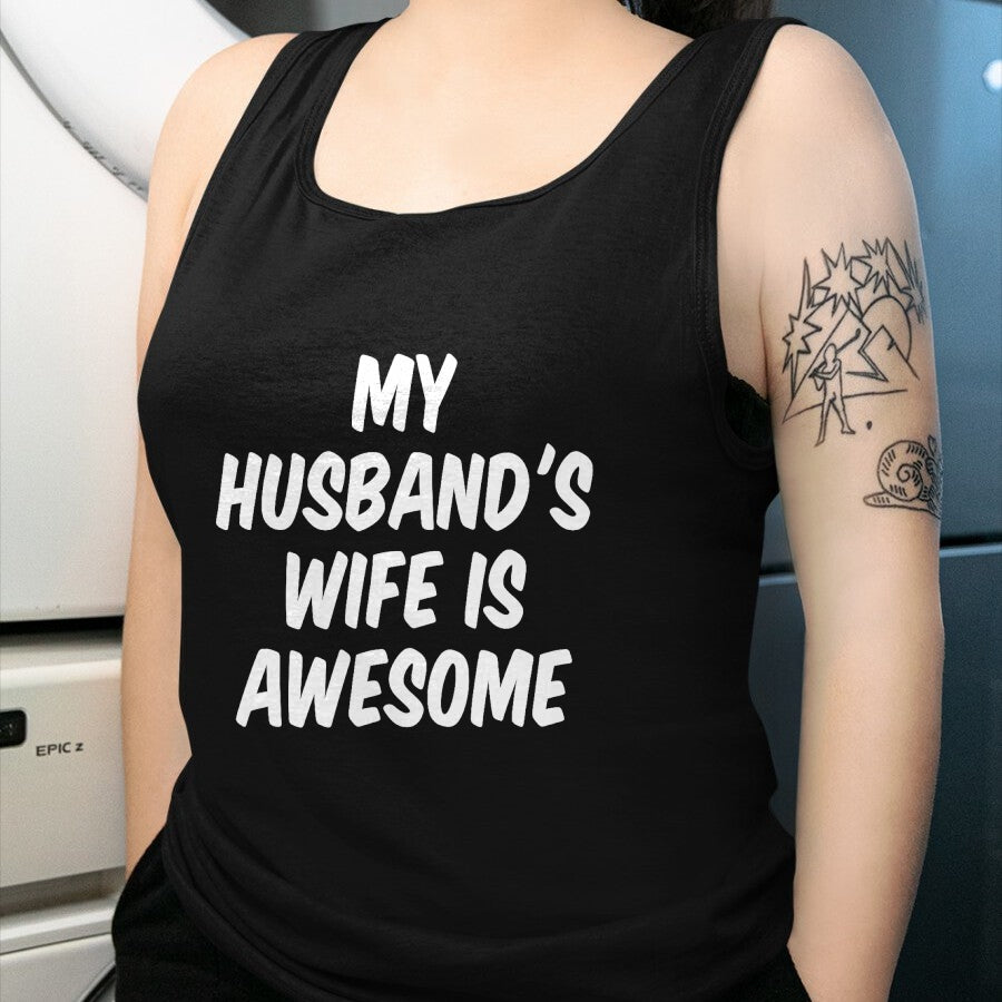 Best Wife Shirt, Wife and Husband Unisex T-Shirt/Hoodie/Sweatshirt HLT00 - My Husband's Wife Is Awesome T-Shirt