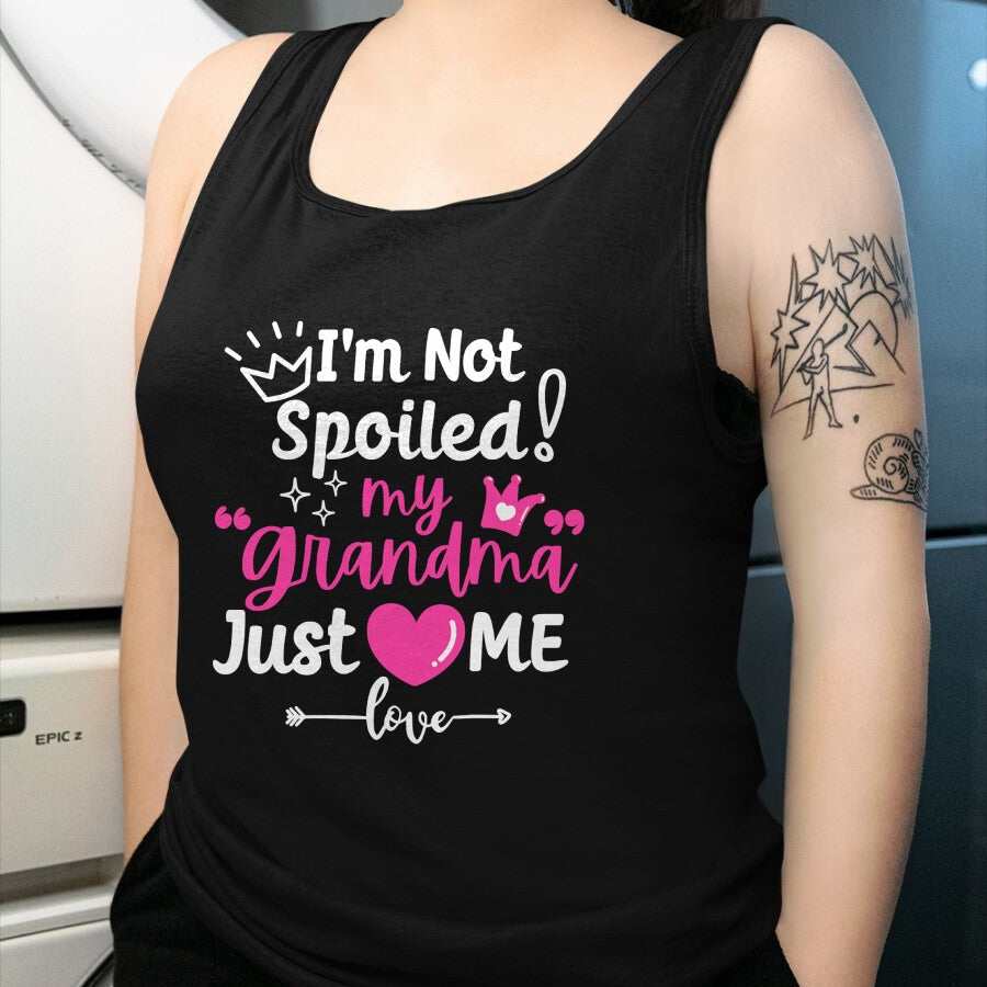 Best Wife Shirt, Wife and Husband Unisex T-Shirt/Hoodie/Sweatshirt HLT00 - I'm Not Spoiled My Grandma Just Loves Me Team Girls Matching Long Sleeve T-Shirt