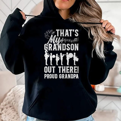 Best Grandpa Shirt, Proud Grandpa Unisex T-Shirt/Hoodie/Sweatshirt HLT00 - That's My Grandson Proud Grandpa Marching Band Grandpa T-Shirt