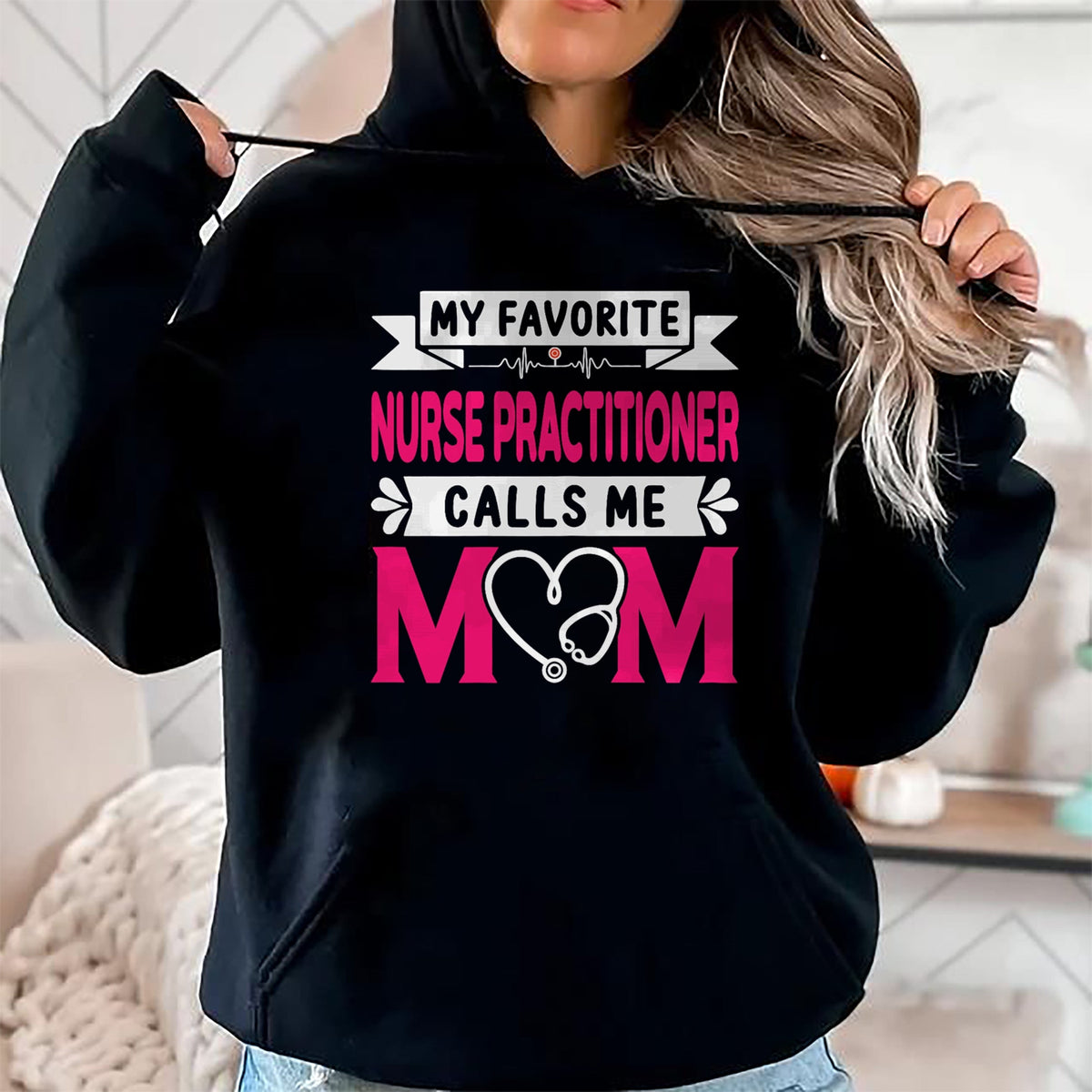 Funny Nurse Shirt, Nurse Unisex T-Shirt/Hoodie/Sweatshirt HLT00 - Womens My Favorite Nurse Practitioner Calls Me Mom Mother's Day T-Shirt