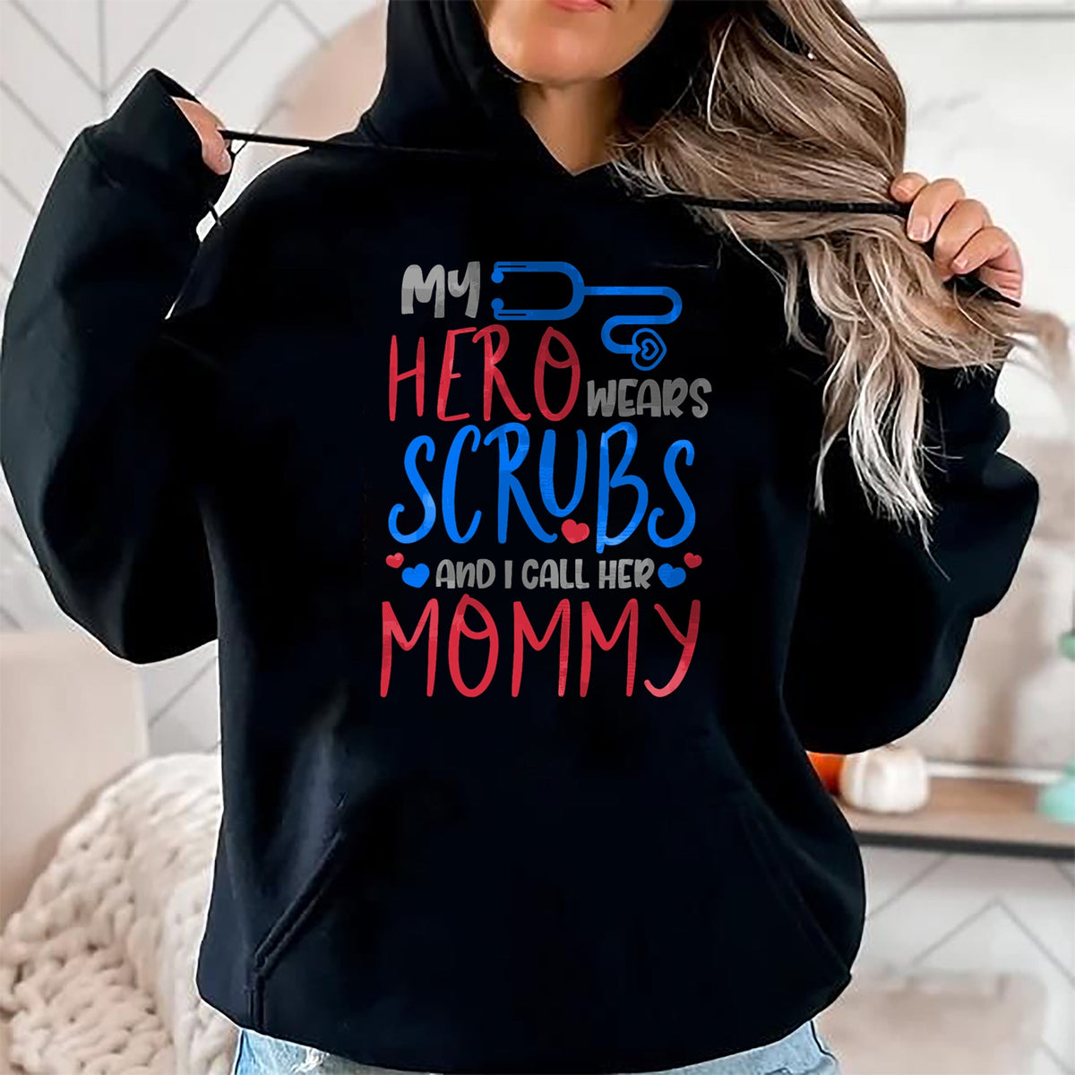 Funny Nurse Shirt, Nurse Unisex T-Shirt/Hoodie/Sweatshirt HLT00 - My Hero Wears Scrubs I Call Her Mommy Funny Nurse Quote Gift T-Shirt