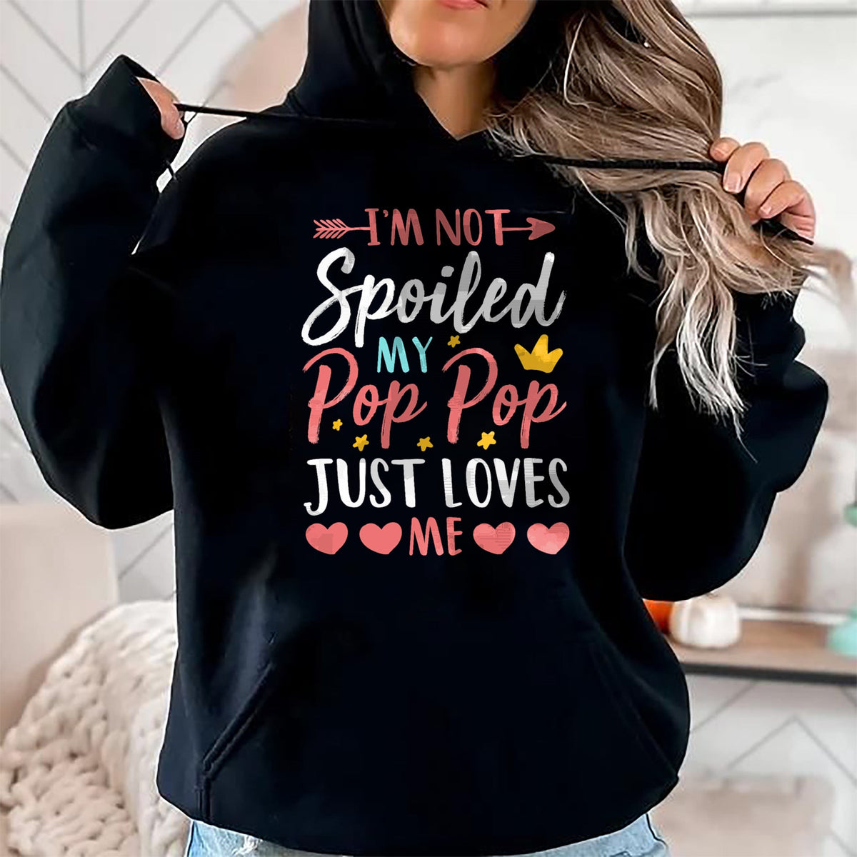Best Wife Shirt, Wife and Husband Unisex T-Shirt/Hoodie/Sweatshirt HLT00 - I'm Not Spoiled My Pop Pop Just Loves Me Funny Family T-Shirt