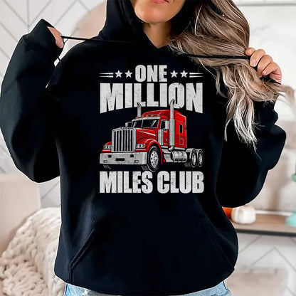 Best Truck Driver Life Shirt, Funny Trucker UnisexT-Shirt/Hoodie/Sweatshirt HLT00 - One Million Miles Club Funny Truck Driver Trucker T-Shirt