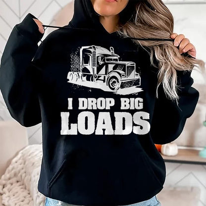 Best Truck Driver Life Shirt, Funny Trucker UnisexT-Shirt/Hoodie/Sweatshirt HLT00 - Mens I Drop Big Loads Truck Driving Trucker Performance T-Shirt