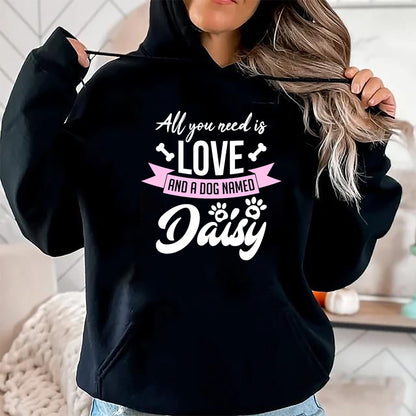 Dog Love Shirt, Dog Lover Gift T-Shirt/Hoodie/Sweatshirt HLT00 - All You Need Is Love And A Dog Named Daisy Owner T-Shirt