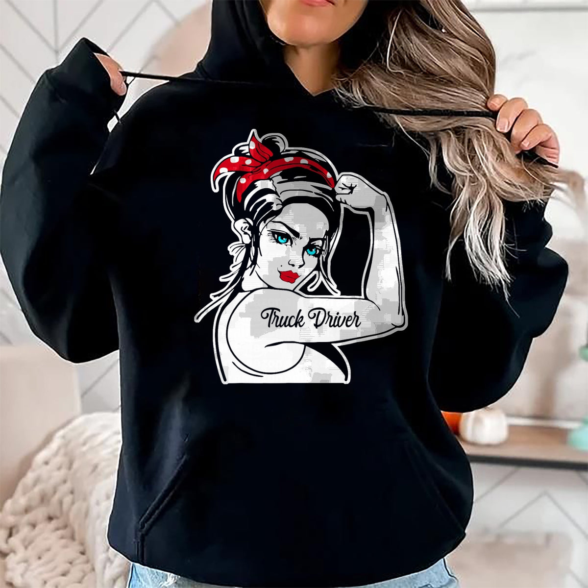 Best Truck Driver Life Shirt, Funny Trucker UnisexT-Shirt/Hoodie/Sweatshirt HLT00 - Female Truck Driver Rosie The Riveter Pin Up Girl Truck T-Shirt