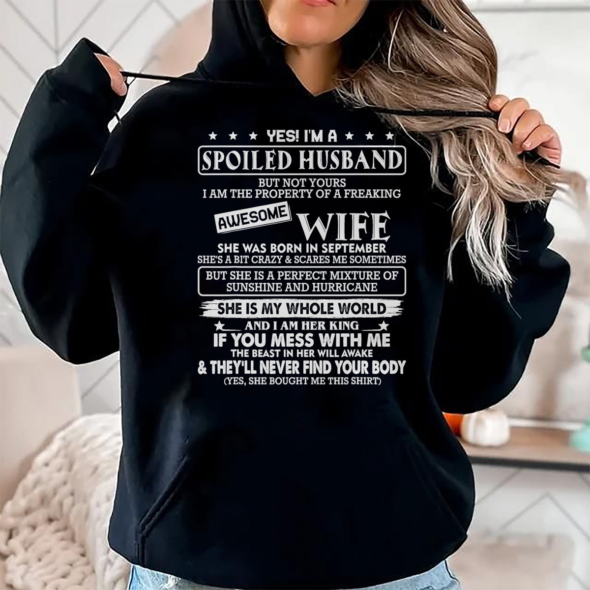 Best Husband Shirt, Wife and Husband Unisex T-Shirt/Hoodie/Sweatshirt HLT00 - I_m a spoiled husband awesome wife SHE WAS BORN IN SEPTEMBER T-Shirt