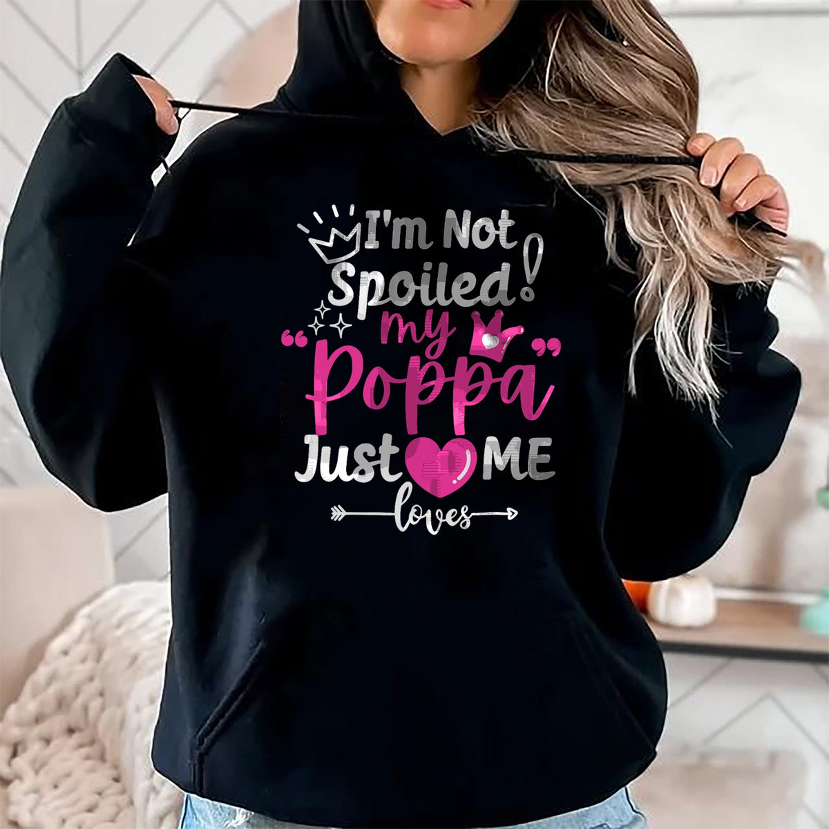 Best Wife Shirt, Wife and Husband Unisex T-Shirt/Hoodie/Sweatshirt HLT00 - I'm Not Spoiled My Poppa Just Loves Me a Team Girls Matching T-Shirt