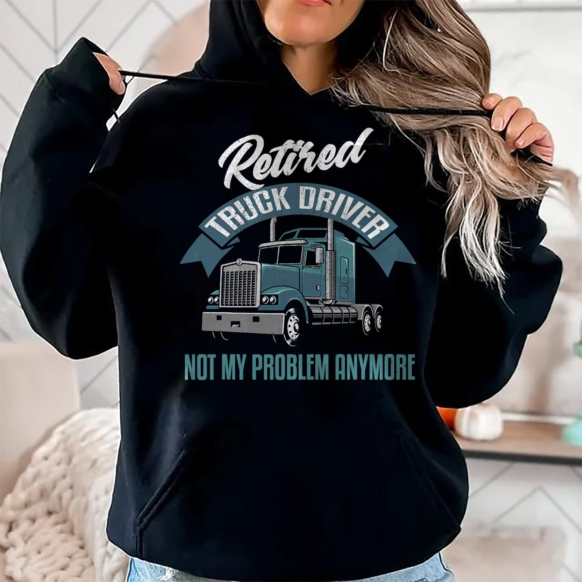 Best Truck Driver Life Shirt, Funny Trucker UnisexT-Shirt/Hoodie/Sweatshirt HLT00 - Truck Driver Retirement Shirt Funny Retired Trucker Gift T-Shirt