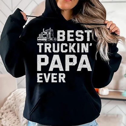 Best Truck Driver Life Shirt, Funny Trucker UnisexT-Shirt/Hoodie/Sweatshirt HLT00 - Best Truckin' papa ever Truck driver Trucker Fathers Day T-Shirt