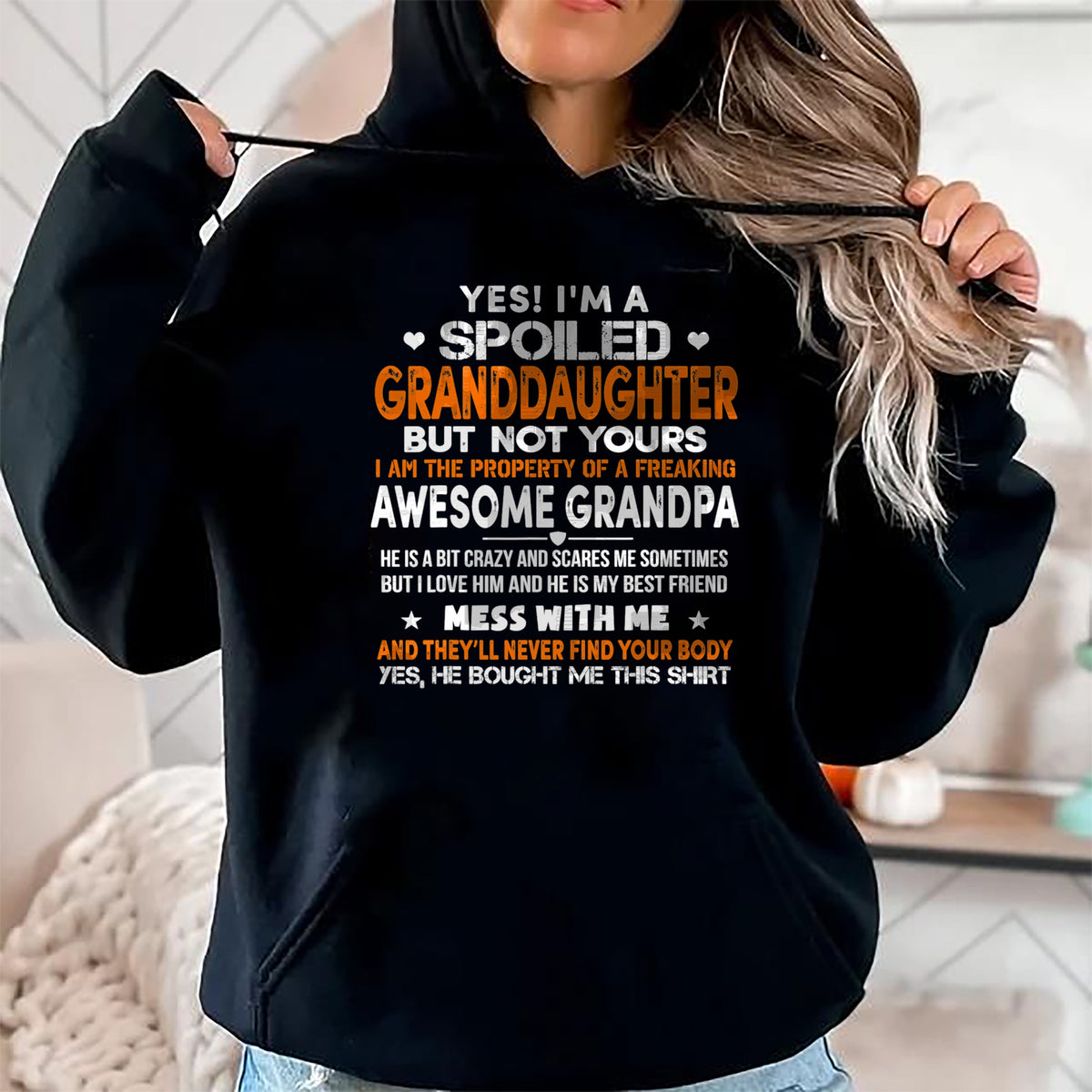 Best Grandpa Shirt, Proud Grandpa Unisex T-Shirt/Hoodie/Sweatshirt HLT00 - Yes I'm A Spoiled Granddaughter From Grandpa Funny T-Shirt