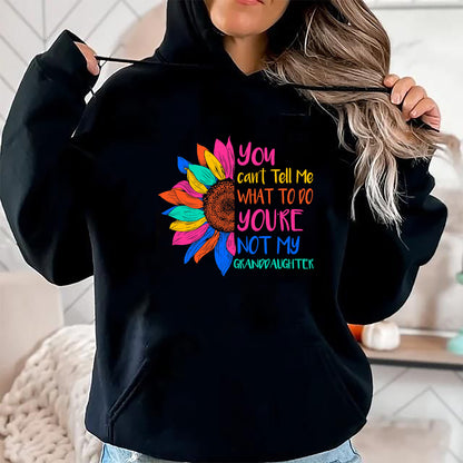 Best Grandpa Shirt, Proud Grandpa Unisex T-Shirt/Hoodie/Sweatshirt HLT00 - You Can't Tell Me What To Do You're Not My Granddaughter T-Shirt (5)