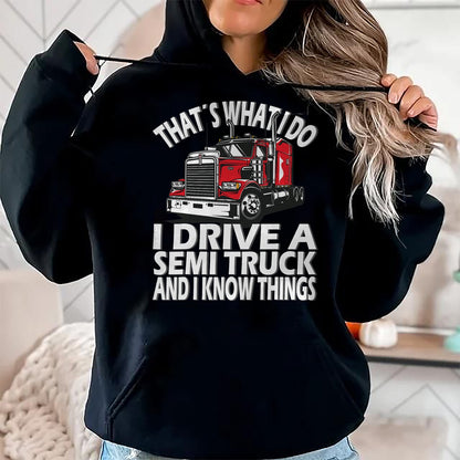Best Truck Driver Life Shirt, Funny Trucker UnisexT-Shirt/Hoodie/Sweatshirt HLT00 - Thats what i do, Semi Truck driver T-Shirt