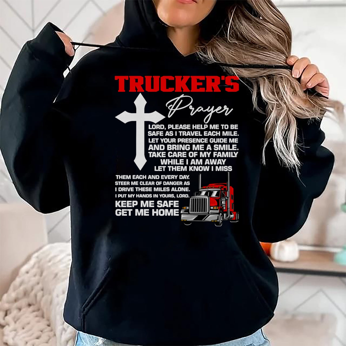 Best Truck Driver Life Shirt, Funny Trucker UnisexT-Shirt/Hoodie/Sweatshirt HLT00 - The prayer of truckers protect me, bring me home, van, truck driver T-Shirt
