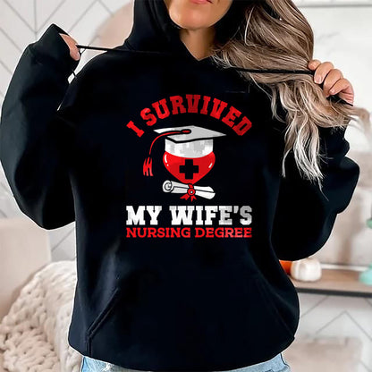 Funny Nurse Shirt, Nurse Unisex T-Shirt/Hoodie/Sweatshirt HLT00 - I Survived My Wife's Nursing Degree Nurse RN Graduation 2024 T-Shirt