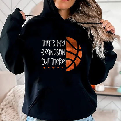 Best Grandma Shirt, Proud Grandma Unisex T-Shirt/Hoodie/Sweatshirt HLT00 - Womens Basketball Grandma Gift That's My Grandson Out There Nana T-Shirt