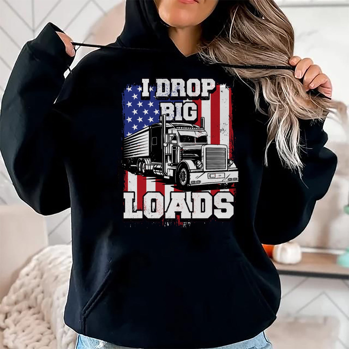 Best Truck Driver Life Shirt, Funny Trucker UnisexT-Shirt/Hoodie/Sweatshirt HLT00 - I Drop Big Loads Big-Rig Semi-Trailer Truck Driver Men USA T-Shirt