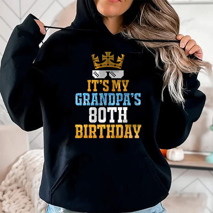 Best Grandpa Shirt, Proud Grandpa Unisex T-Shirt/Hoodie/Sweatshirt HLT00 - Grandson Granddaughter Happy It's My Grandpa's 80th Birthday T-Shirt