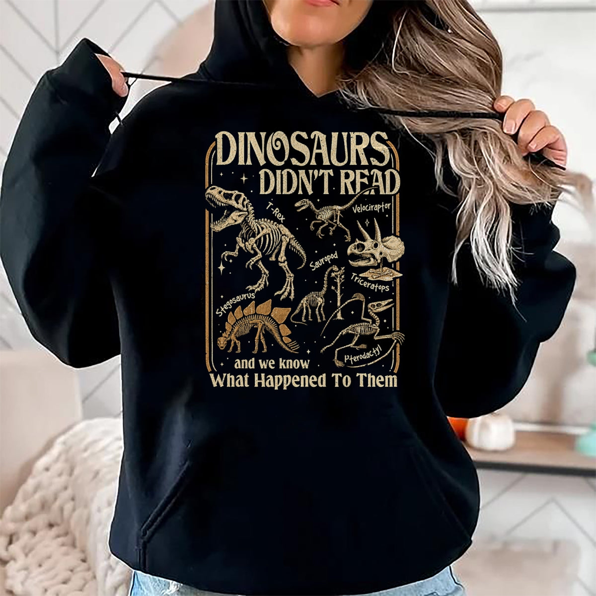 Best Dinosaur Lover Shirt, Funny Dinosaur UnisexT-Shirt/Hoodie/Sweatshirt HLT00 - Dinosaurs Didnt Read Funny Reading Quote T-Shirt