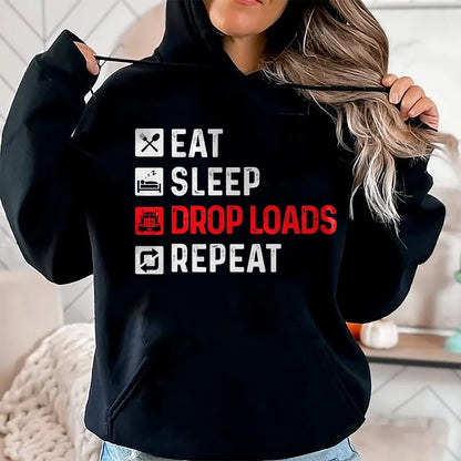 Best Truck Driver Life Shirt, Funny Trucker UnisexT-Shirt/Hoodie/Sweatshirt HLT00 - Drop Loads - Trucker Semi Truck Driver Big Rig Trucking T-Shirt