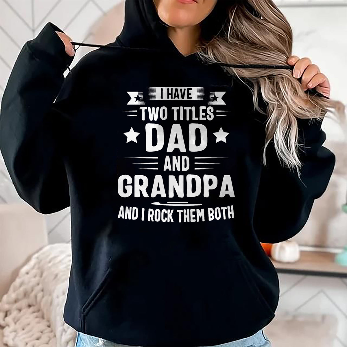 Best Grandpa Shirt, Proud Grandpa Unisex T-Shirt/Hoodie/Sweatshirt HLT00 - Grandpa For Men I Have Two Titles Dad And Grandpa T-Shirt