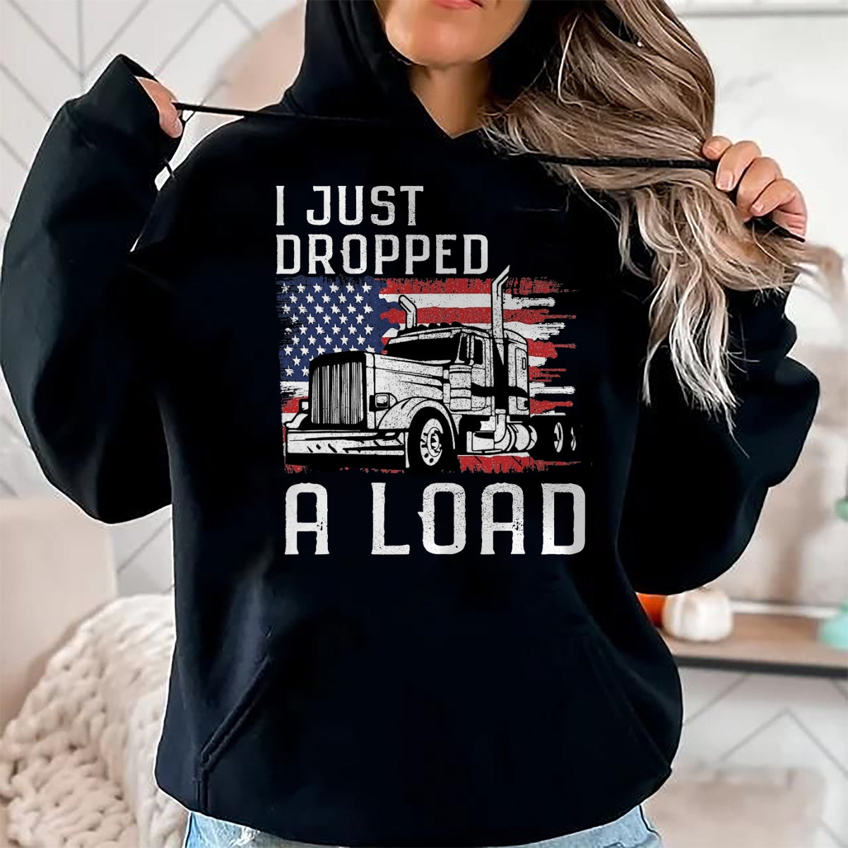 Best Truck Driver Life Shirt, Funny Trucker UnisexT-Shirt/Hoodie/Sweatshirt HLT00 - Fun Trucker Truck Driver Funny I just Dropped a Load T-Shirt