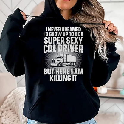 Best Truck Driver Life Shirt, Funny Trucker UnisexT-Shirt/Hoodie/Sweatshirt HLT00 - Cool CDL Driver Art For Men Women Trucking CDL Truck Driver T-Shirt