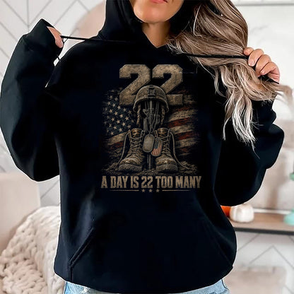 Proud Veteran Shirt, Funny Veteran UnisexT-Shirt/Hoodie/Sweatshirt HLT00 -  A Day is 22 Too Many Veteran Awareness Military T-Shirt