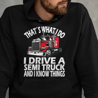 Best Truck Driver Life Shirt, Funny Trucker UnisexT-Shirt/Hoodie/Sweatshirt HLT00 - Thats what i do, Semi Truck driver T-Shirt
