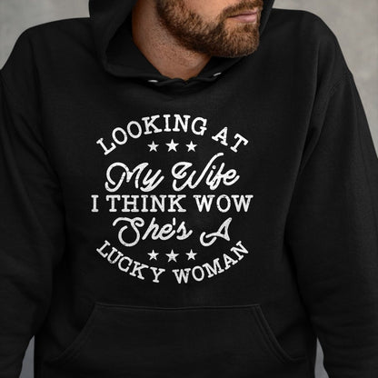 Best Wife Shirt, Wife and Husband Unisex T-Shirt/Hoodie/Sweatshirt HLT00 - Gift for wife T shirt, lucky wife   Vintage Looking At My Wife I Think Wow She's a Lucky Woman T-Shi (1)