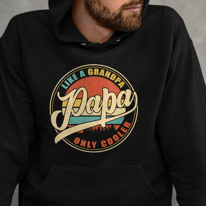 Best Grandpa Shirt, Proud Grandpa Unisex T-Shirt/Hoodie/Sweatshirt HLT00 - PAPA like a Grandpa ONLY COOLER Funny Dad Papa Definition T-Shirt